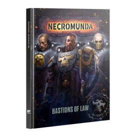 NECROMUNDA: BASTIONS OF LAW