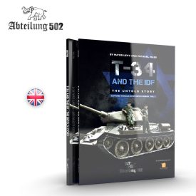 Book - T-34 AND THE IDF. THE UNTOLD STORY (MICHAEL MASS)