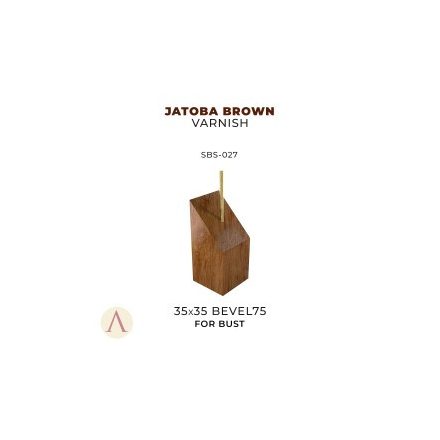 SBS-027 Complements JATOBA BROWN VARNISH-35X35 BEVEL 75 BUST